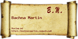 Bachna Martin névjegykártya